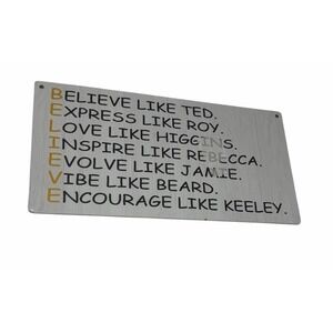 " Believe Like Ted..." Wood Sign, TED LASSO TV Show  Gifts Decor, Sign 11" X 5"